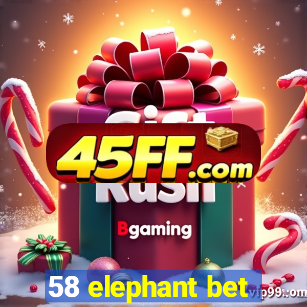 58 elephant bet